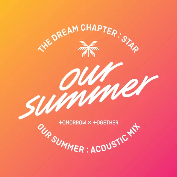 دانلود آهنگ Our Summer (Acoustic Mix) تی اکس تی (TXT)